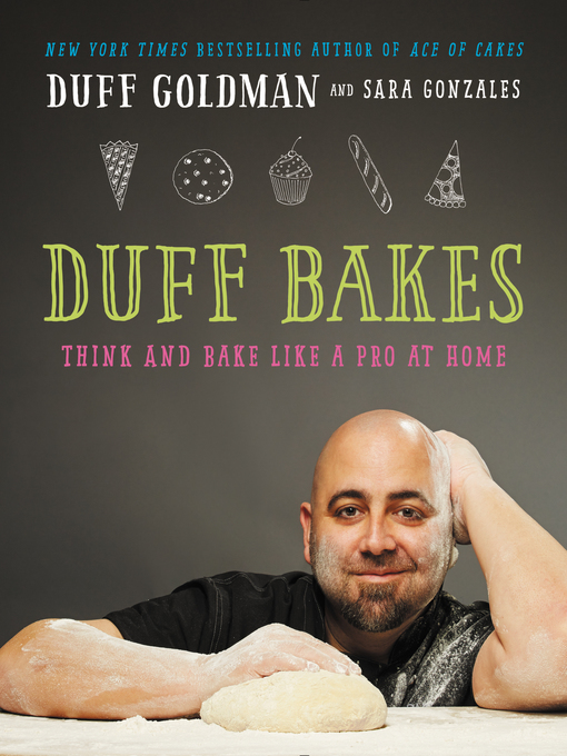 Title details for Duff Bakes by Duff Goldman - Wait list